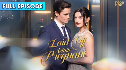 Laid Off While Pregnant & Detailed Version - Full