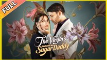 The Virgin's Deal With Her Sugar Daddy - Full Movie