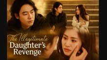 The Illegitimate Daughter's Revenge Idrama