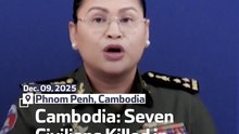 Cambodia: Seven Civilians Killed in Clashes With Thailand