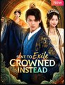 Sent to Exile Crowned Instead (2025) - FULL [Eng Sub]