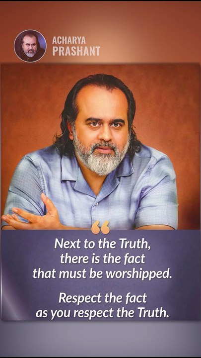 Fact __ Acharya Prashant