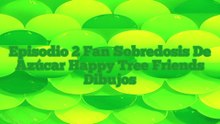 Episodio 2 Fan Made Sobredosis De Azúcar Happy Tree Friends Dibujos