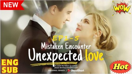🔥 Mistaken Encounter Unexpected Love