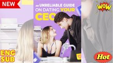 🔥 An Unreliable Guide on Dating Your CEO