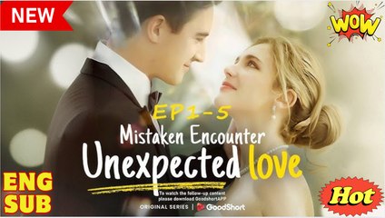 🔥 Mistaken Encounter Unexpected Love