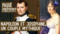 Passé Présent avec Pierre Branda - Joséphine de Bauharnais et Napoléon Bonaparte, l'intime et le grandiose