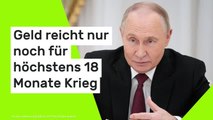 Wladimir Putin: Russland-Experte behauptet - Geld reicht nur noch für höchstens 18 Monate Krieg