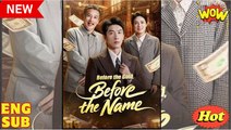 Before the Gold Before the Name Chinese Drama - English Sub