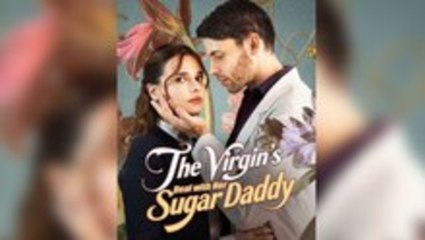 The Virgin's Deal with Her Sugar Daddy #Fullmovie