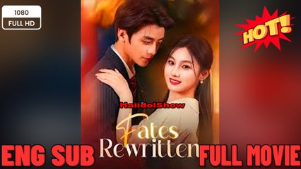 Rewritten Fate The Side Character Strikes Back - New Drama Movie 2025 - Full English Sub