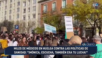 Miles de médicos en huelga contra las políticas de Sanidad: "¡Mónica, escucha, también era tu lucha!"