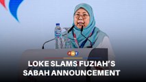 Loke slams Fuziah for unilaterally announcing PH joining Sabah govt