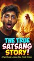 असली सत्संग क्या है? जीवन बदल देने वाली कहानी