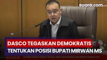 Dasco Tegaskan Jalur Demokratis Tentukan Posisi Bupati Mirwan MS