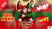 Operation Christmas Trap (2025) - FULL | Reelshort
