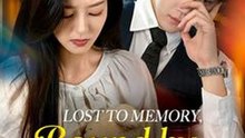 Lost to Memory, Bound by the Heart #Dramabox