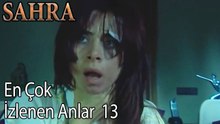 En Çok İzlenen Anlar 13 - Sahra