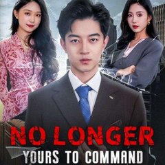 No Longer Yours To Command - Full Movie