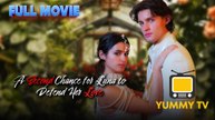 A Second Chance For Luna To Defend Her Love With High Quality - Full Movie