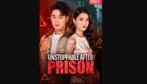 Unstoppable After Prison Chinese Drama - English Sub