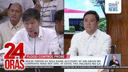 Freeze order sa mga bank account at ari-arian ng kumpanya nina Rep Eric at Edvic Yap, inilabas ng CA | 24 Oras