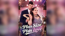 🍎 [Hot 2025🔥] Plus Size Plus Love Full Movie _ Dramabox & Kalos