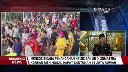 Keterangan Menteri Sosial Update Penanganan Korban Banjir-Longsor Sumatera | BREAKING NEWS