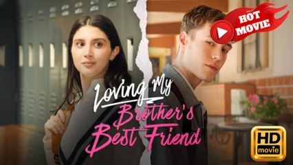 Loving My Brother’s Best Friend  Full Movie HD - Drama ShortFilms Hot