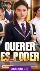 Querer es Poder drama chino doblado Español