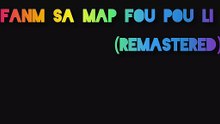 Fanm Sa Map Fou Pou Li (Remastered) by Arcangel Legrand - Brotherswagg