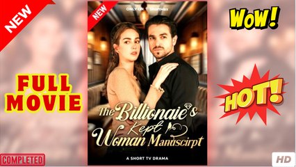 The Billionaire's Kept Woman Manuscript Full Movie HD