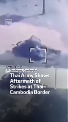 Thai Army Shows Aftermath of Strikes at Thai-Cambodia Border