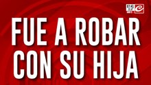 Fue a robar con su hija y quedó escrachada en las cámaras de seguridad