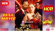 Love and Open Marriage (2025) - FULL [Eng Sub]