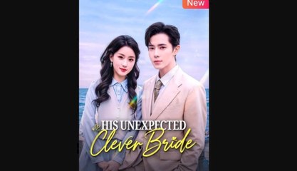His Unexpected Clever Bride Chinese Drama English Sub