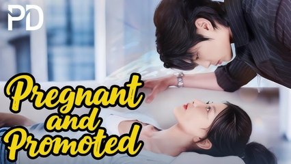 [EngSub] Pregnant and Promoted