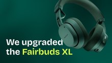 Introducing the Improved Fairbuds XL