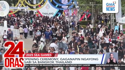 Opening ceremony, gaganapin ngayong gabi sa Bangkok, Thailand | 24 Oras