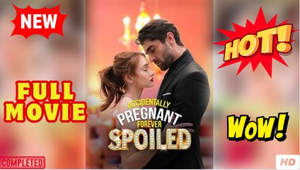 Accidentally Pregnant, Forever Spoiled  [Eng Sub]