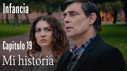 Mi historia- İnfancia Episodio 19