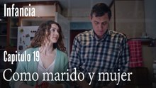 Como marido y mujer- İnfancia Episodio 19