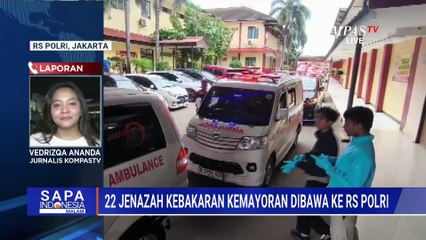 Proses Identifikasi 22 Jenazah Korban Kebakaran Gedung Kemayoran di RS Polri | SAPA MALAM