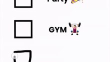 Party, gym, or love ? 🔥