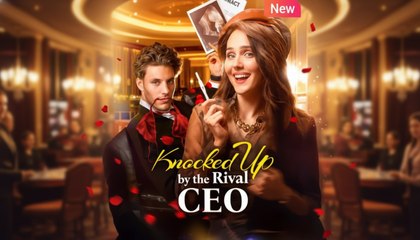 Knocked Up By The Rival CEO (NEW) - FULL [Eng Sub]