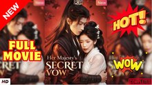 ❣️🔥🎬 Her Majesty's Secret Vow (2025) - FULL [Eng Sub]