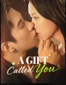 A Gift Called You Chinese Drama - English Sub