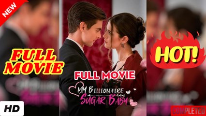 My Billionaire Sugar Baby [ SHORT DRAMA WITH HIGH QUALITY  ]