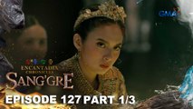 Sang'gre: Si Armea ang magtatakda ng kanyang bugna! (Episode 127- Part 1/3) | Encantadia Chronicles