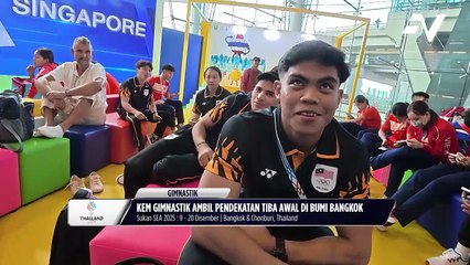 Pasukan gimnastik negara tiba awal di Thailand bagi biasakan diri dengan suasana temasya